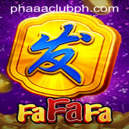 Exploring the Exciting World of 'FaFaFa' in the PHAAA CLUB
