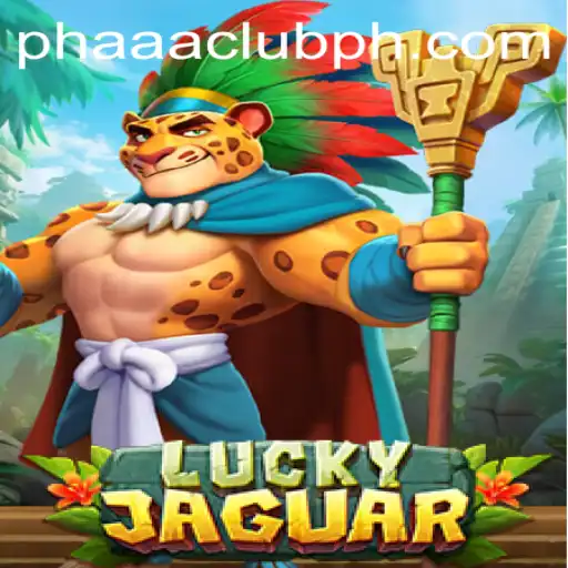 Explore the Thrills of LuckyJaguar: A Guide to the Game and PHAAA CLUB