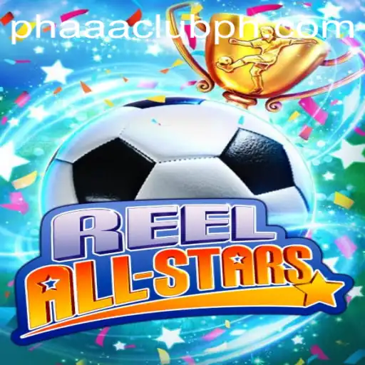 ReelAllStars: A Fresh Gaming Experience with PHAAA CLUB